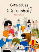 Comment ça, il a renoncé ?